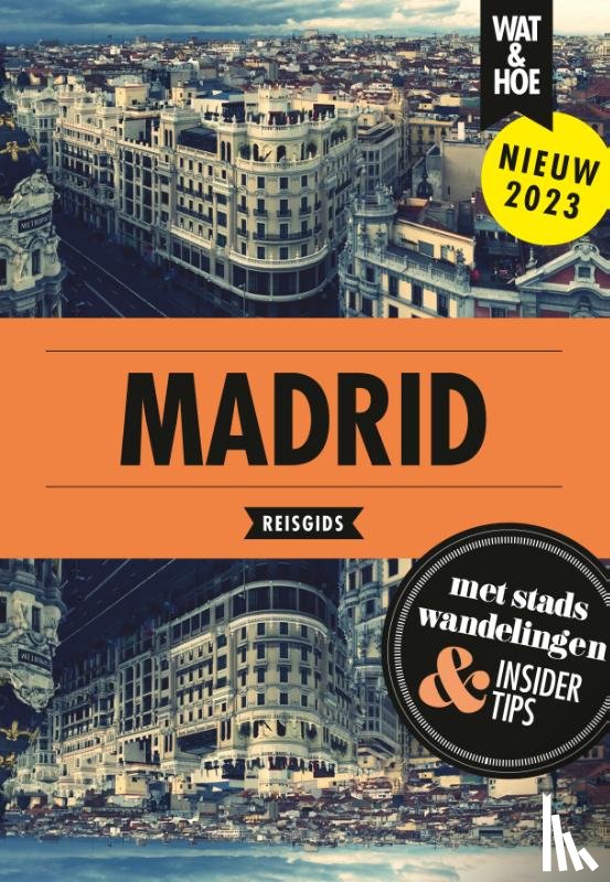 Wat & Hoe reisgids - Madrid