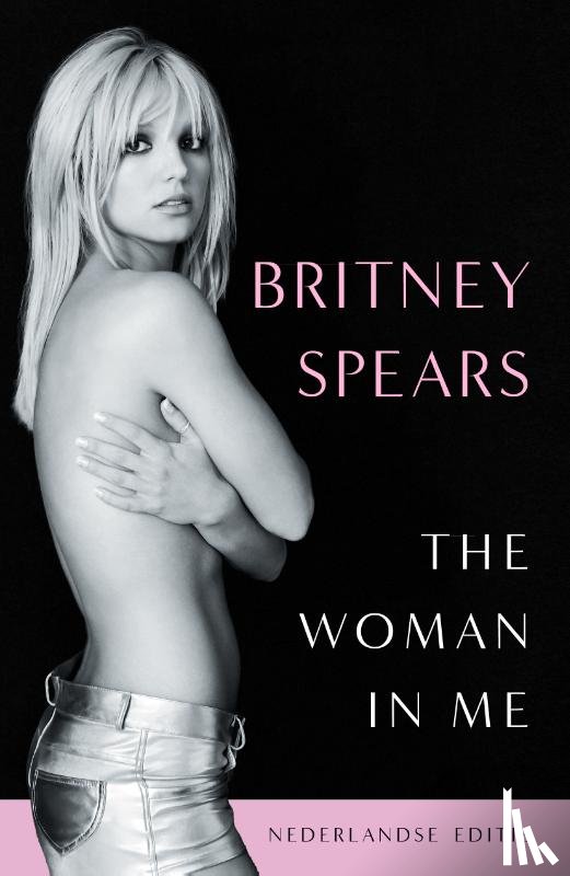 Spears, Britney - The Woman in Me - Nederlandse editie