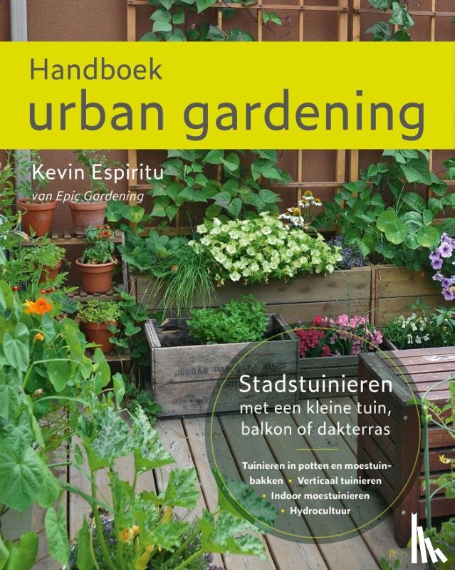 Espiritu, Kevin - Handboek urban gardening: Stadstuinieren met een kleine tuin, balkon of dakterras