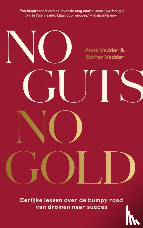 Vedder, Anne, Vedder, Esther - No Guts, No Gold