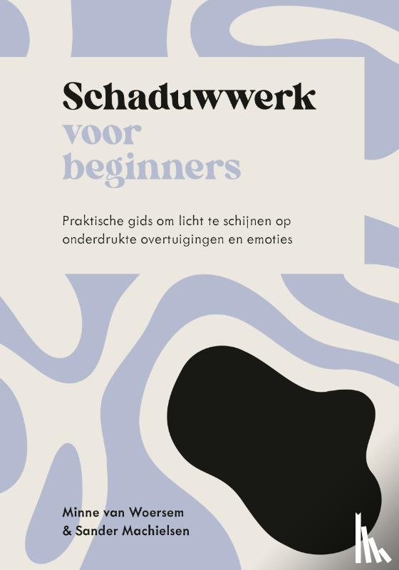 Woersem, Minne van, Machielsen, Sander - Schaduwwerk voor beginners