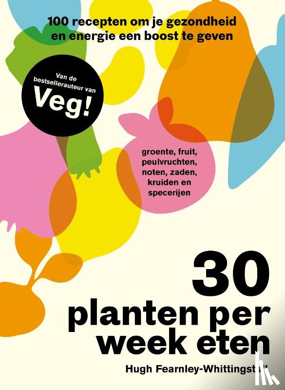 Fearnley-Whittingstall, Hugh - 30 planten per week eten