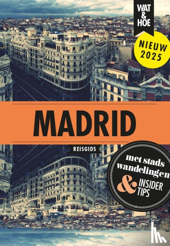 Wat & Hoe reisgids - Madrid