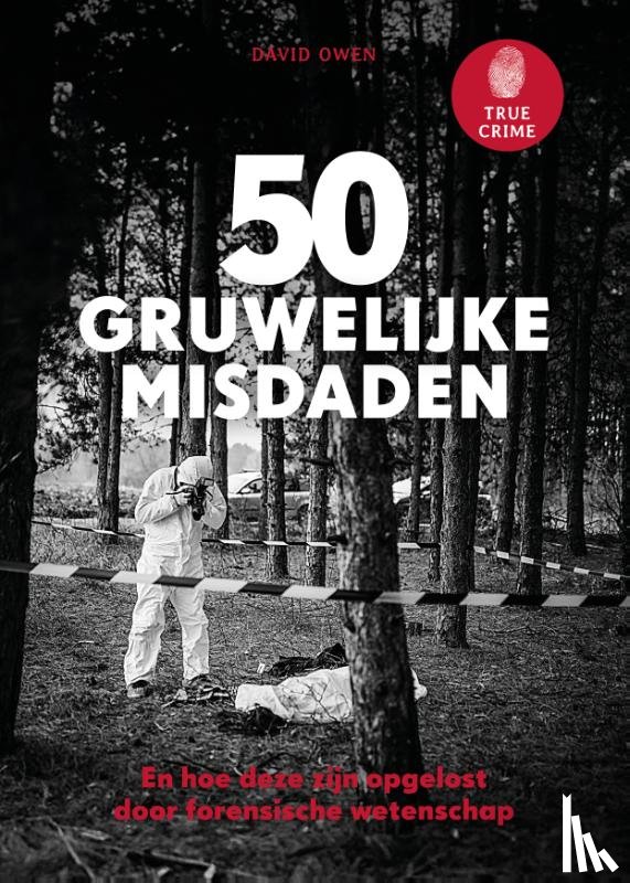 Owen, David - True Crime - 50 gruwelijke misdaden