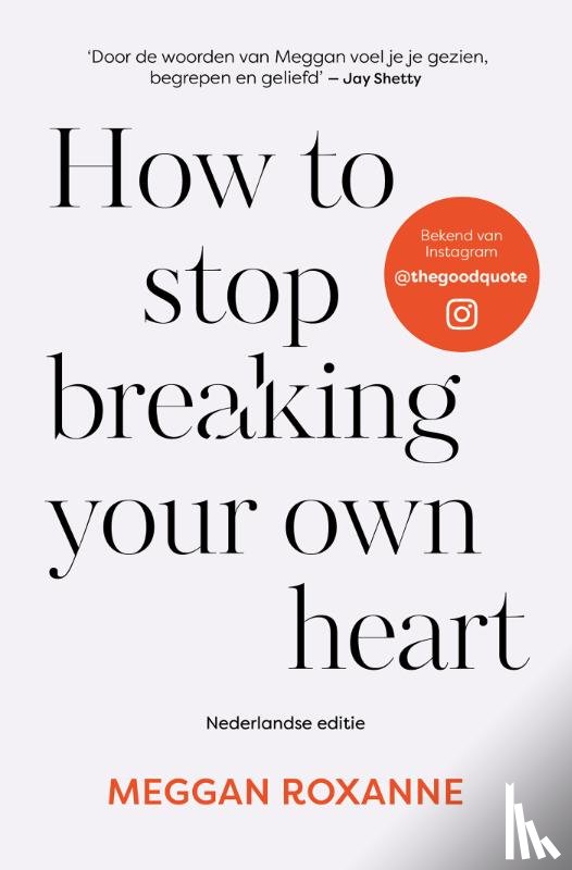 Roxanne, Meggan - How to stop breaking your own heart