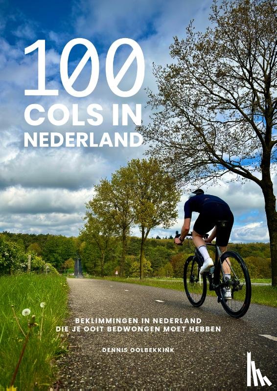 Oolbekkink, Dennis - 100 cols in Nederland