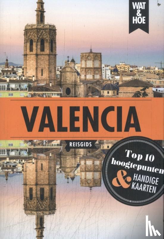 Wat & Hoe reisgids - Valencia