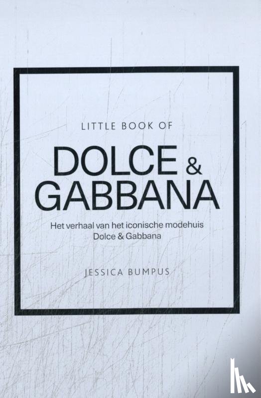 Bumpus, Jessica - Little Book of Dolce & Gabbana