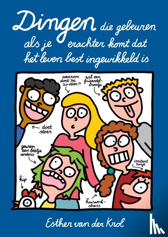 Krol, Esther van der - Dingen die gebeuren als je erachter komt dat het leven best ingewikkeld is