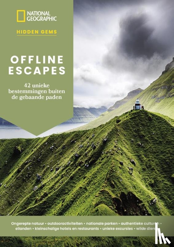 National Geographic - Offline Escapes - 42 unieke bestemmingen buiten de gebaande paden