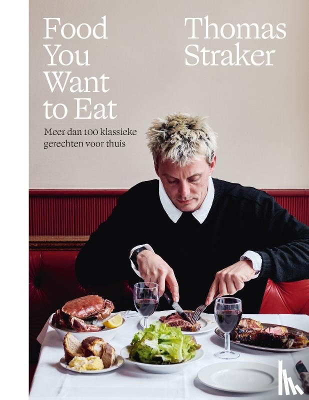 Straker, Thomas - Food You Want To Eat