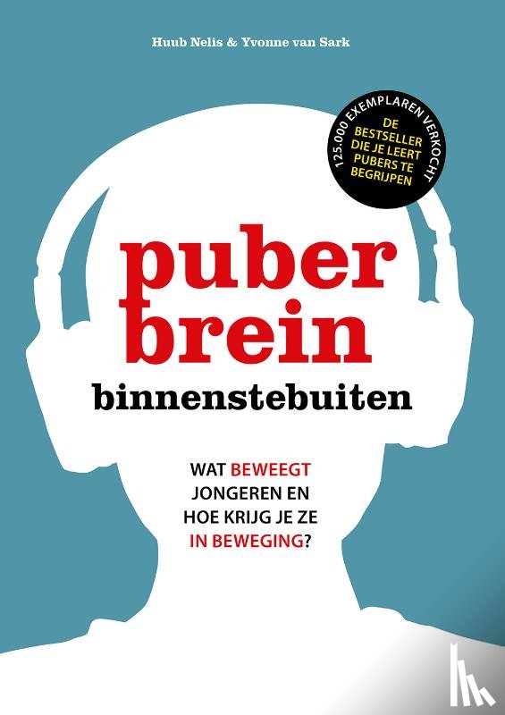 Nelis, Huub, Sark, Yvonne van - Puberbrein binnenstebuiten (editie 2025)