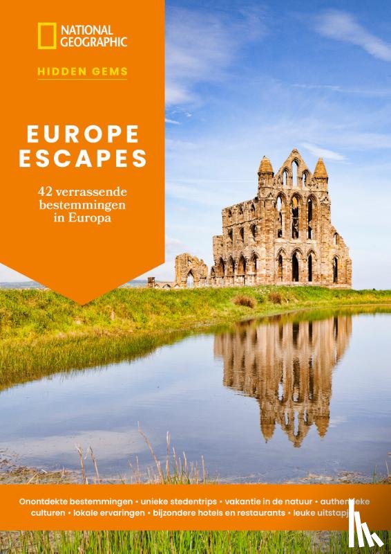 National Geographic - Europe Escapes - 42 verrassende bestemmingen in Europa