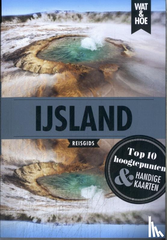 Wat & Hoe reisgids - IJsland