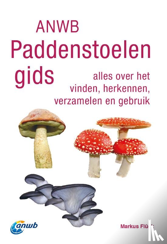 Flück, Markus - ANWB Paddenstoelengids