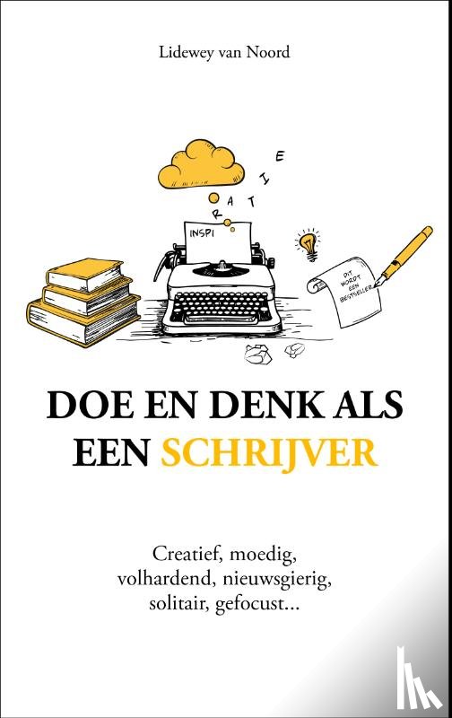 Noord, Lidewey van - Doe en denk als een schrijver