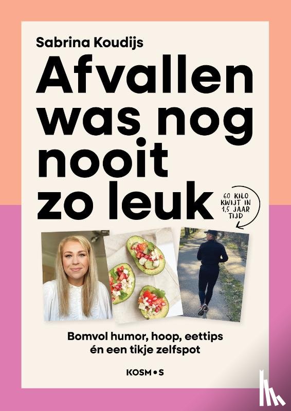 Koudijs, Sabrina - Afvallen was nog nooit zo leuk