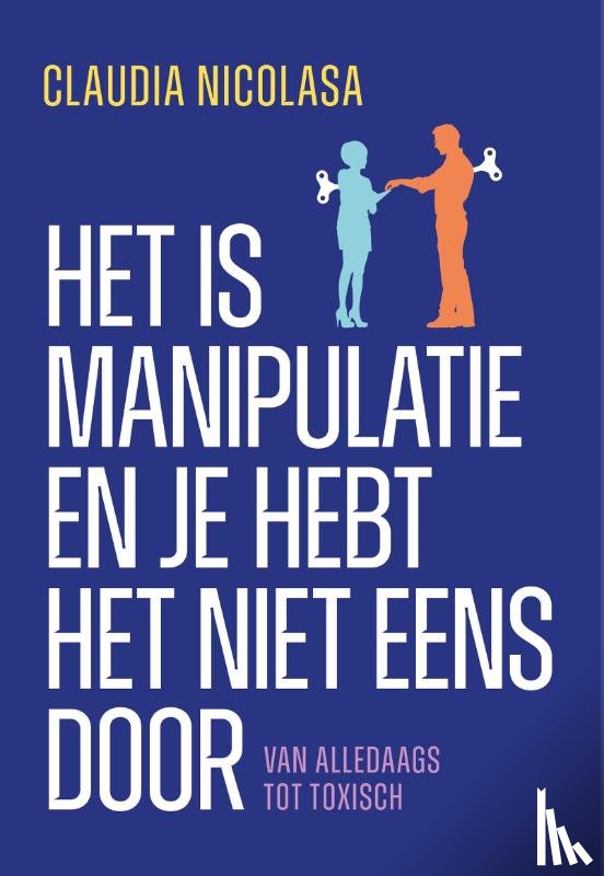 Nicolasa, Claudia - Het is manipulatie en je hebt het niet eens door
