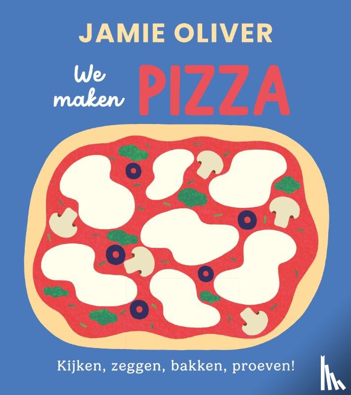 Oliver, Jamie - We maken pizza