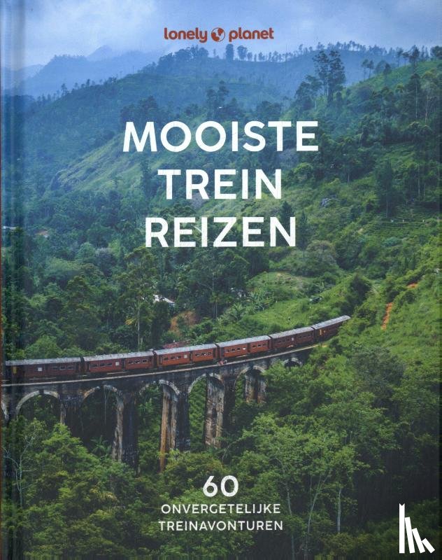 Lonely Planet - Mooiste treinreizen