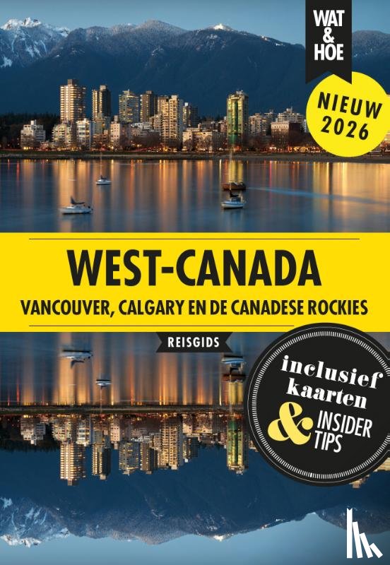 Wat & Hoe reisgids - West-Canada