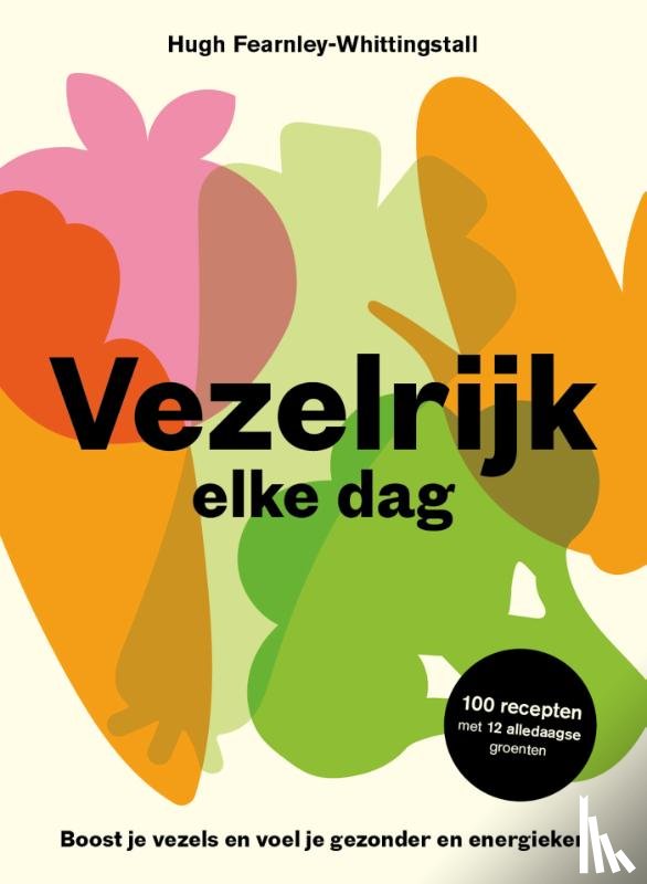 Fearnley-Whittingstall, Hugh - Vezelrijk elke dag