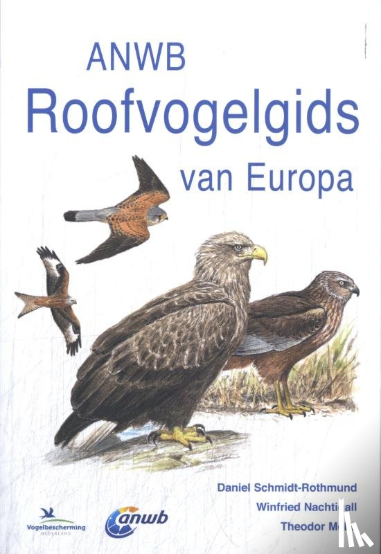 Mebs, Theodor, Schmidt, Daniel, Nachtigall, Winfried - Roofvogelgids van Europa