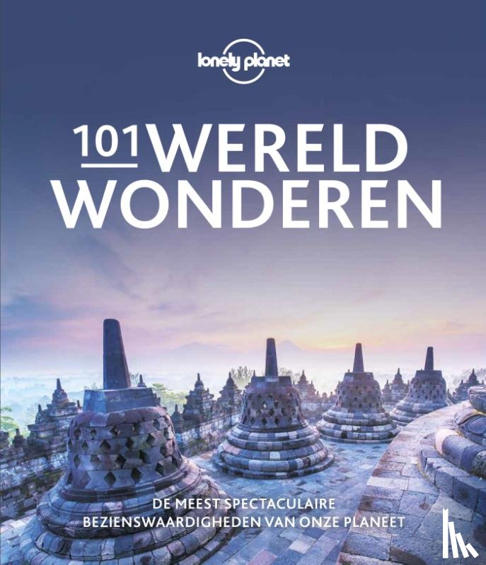 Lonely Planet - Lonely Planet 101 Wereldwonderen
