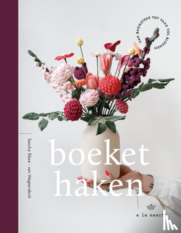 Blase-Van Wagtendonk, Sascha - Boeket haken