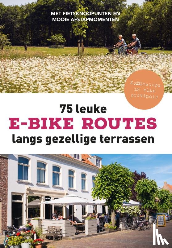 Fietsnetwerk.nl - 75 leuke e-bike routes langs gezellige terrassen