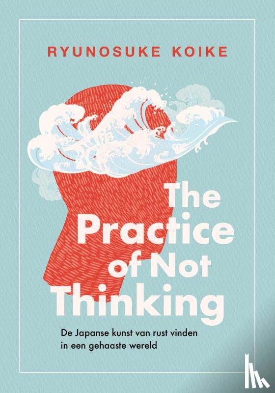 Koike, Ryunosuke - The practice of not thinking