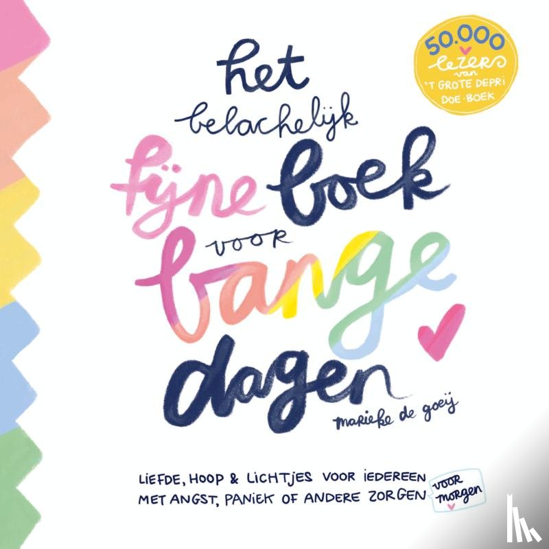Goeij, Marieke de - Het Belachelijk Fijne Boek voor Bange Dagen