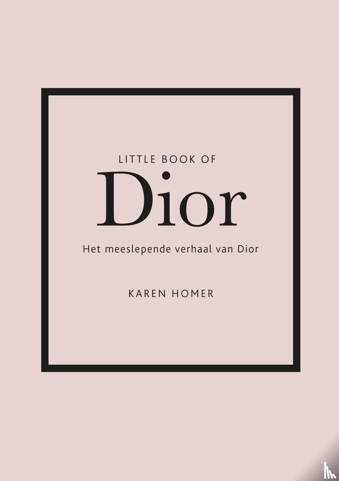 Homer, Karen - Little Book of Dior