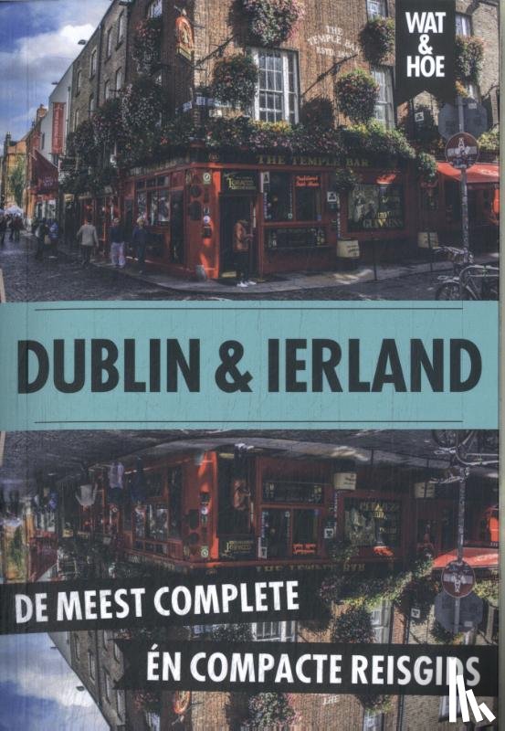 Wat & Hoe reisgids - Dublin en Ierland