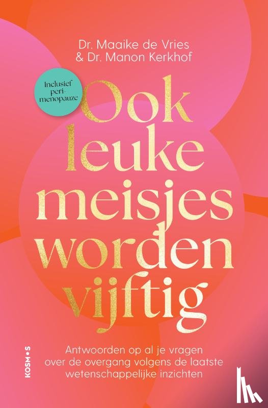 Vries, Maaike de, Kerkhof, Manon - Ook leuke meisjes worden vijftig