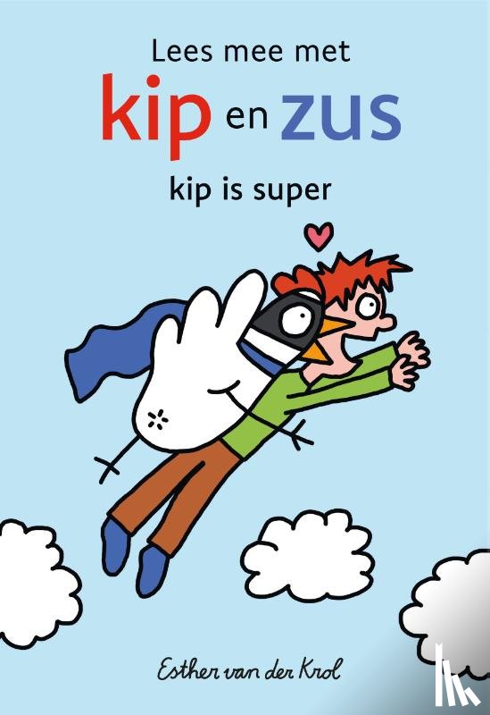 Krol, Esther van der - Kip is super