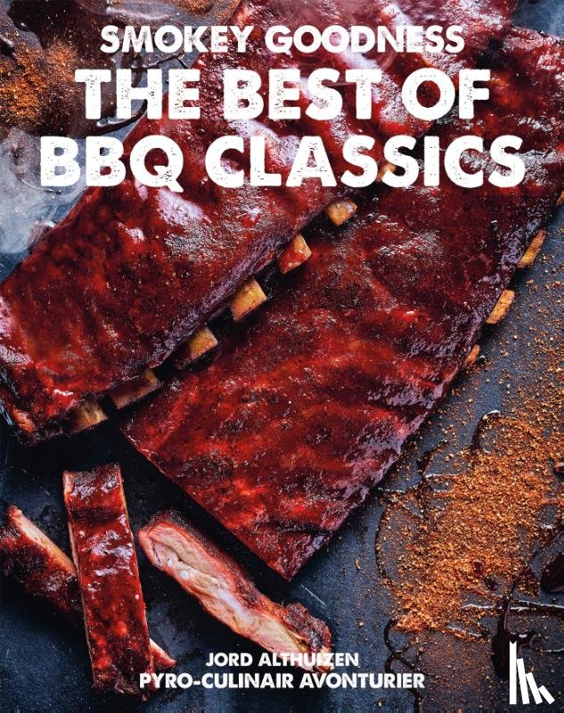 Althuizen, Jord - Smokey Goodness - The Best of BBQ Classics