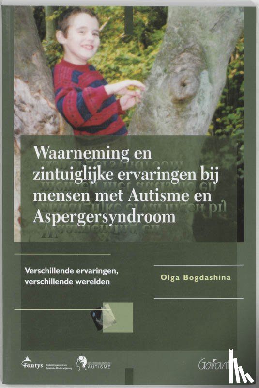 Bogdashina, O. - Waarneming en zintuiglijke ervaringen bij mensen met Autisme en Aspergersyndroom