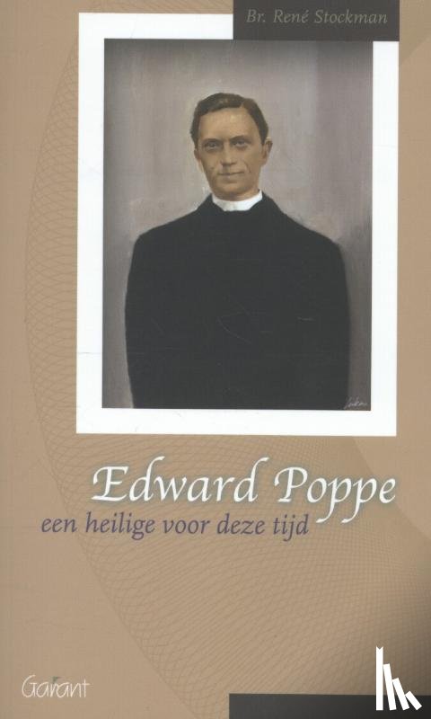Stockman, René - Edward Poppe, een heilige voor zijn tijd