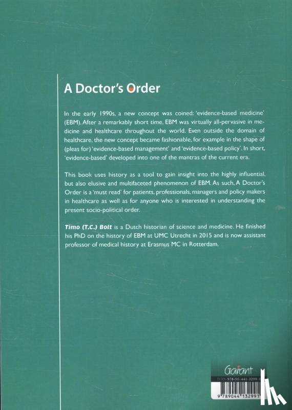 Bolt, Timo - A doctor’s order. the dutch case of evidence-based medicine 1970-2015