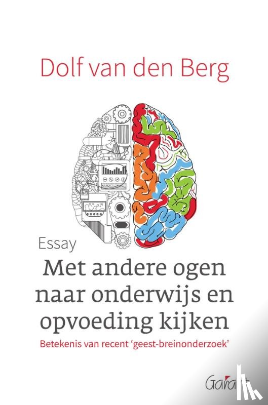 Berg, Dolf van den - Met andere ogen naar onderwijs en opvoeding kijken