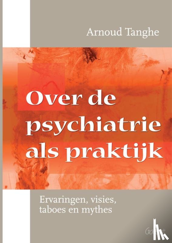 Tanghe, Arnoud - Over de psychiatrie als praktijk