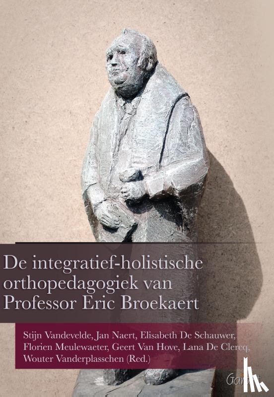  - De integratief-holistische orthopedagogiek van Professor Eric Broeckaert