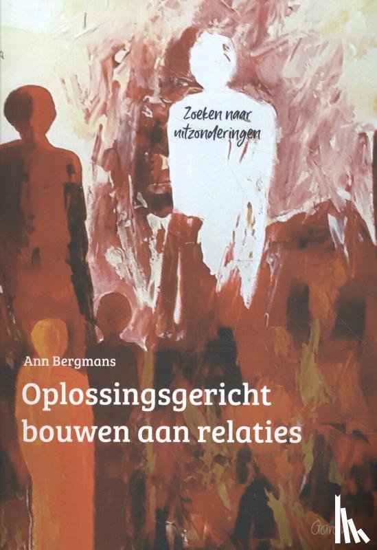 Bergmans, Ann - Oplossingsgericht bouwen aan relaties