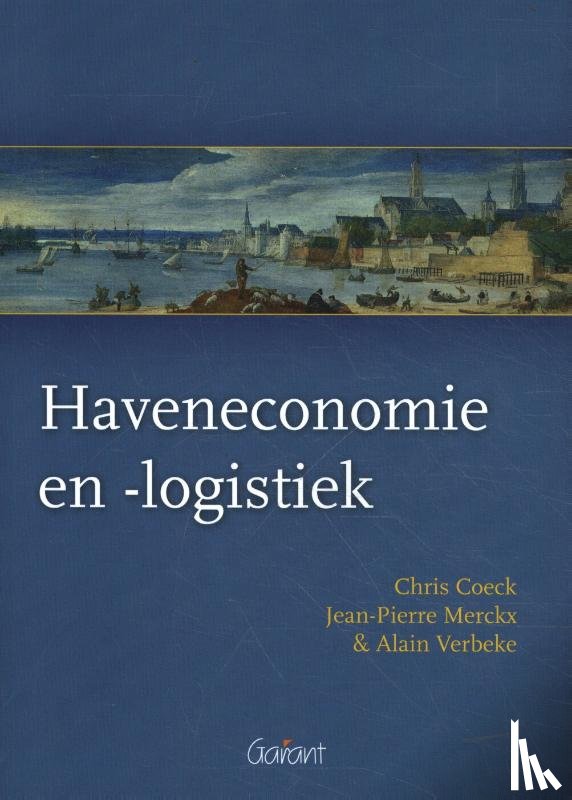 Coeck, Chris, Merckx, Jean-Pierre, Verbeke, Alain - Haveneconomie en -logistiek