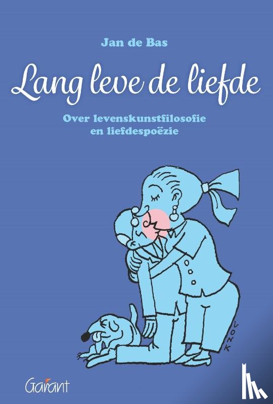 De Bas, Jan - Lang leve de liefde!
