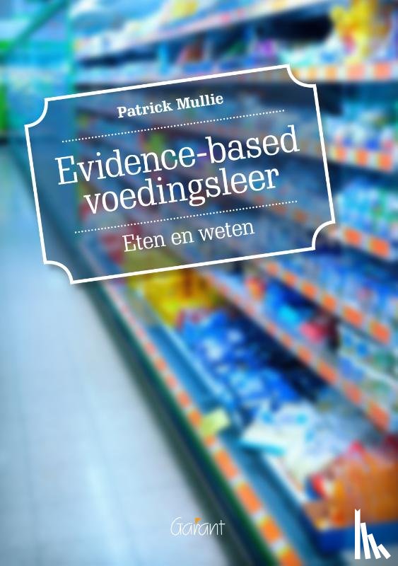 Mullie, Patrick - Evidence-based voedingsleer