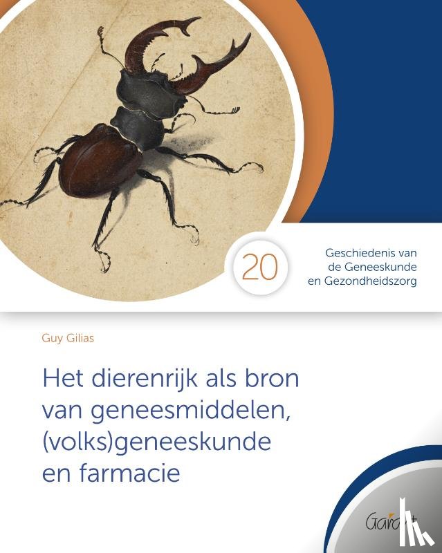 Gilias, Guy - Het dierenrijk als bron van geneesmiddelen, (volks)geneeskunde en farmacie
