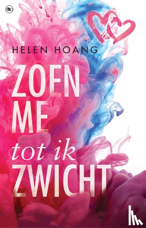 Hoang, Helen - Zoen me tot ik zwicht