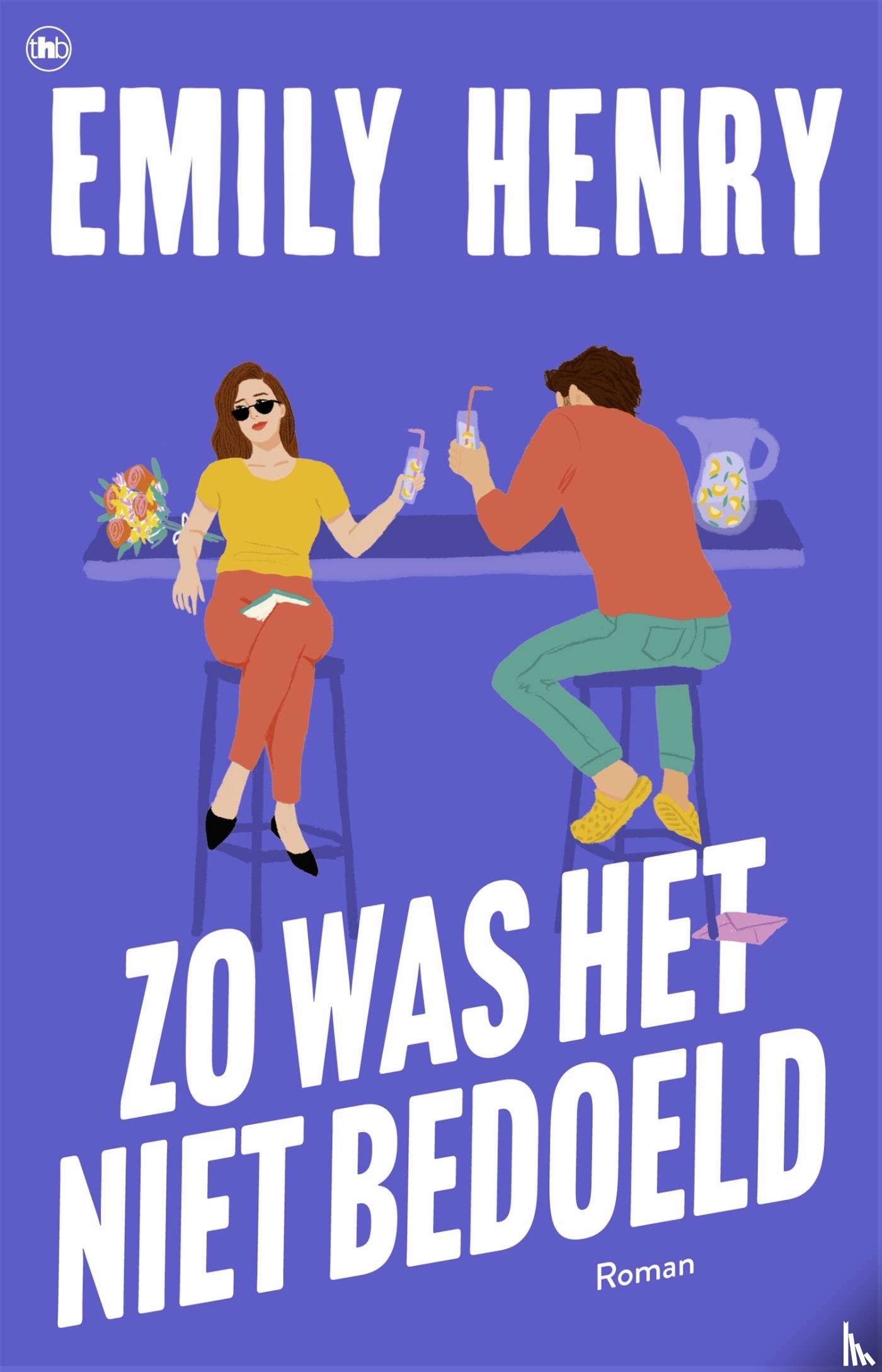 Henry, Emily - Zo was het niet bedoeld